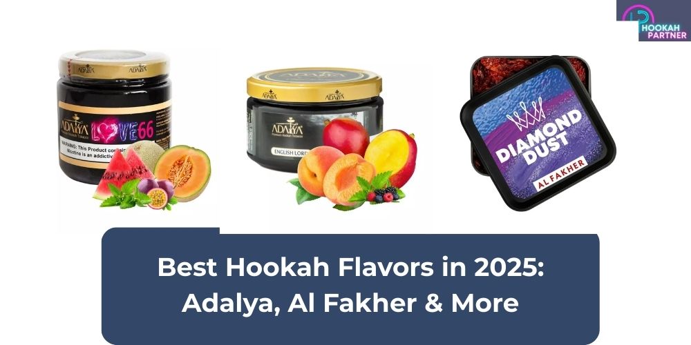 Best Hookah Flavors in 2025: Adalya, Al Fakher & More