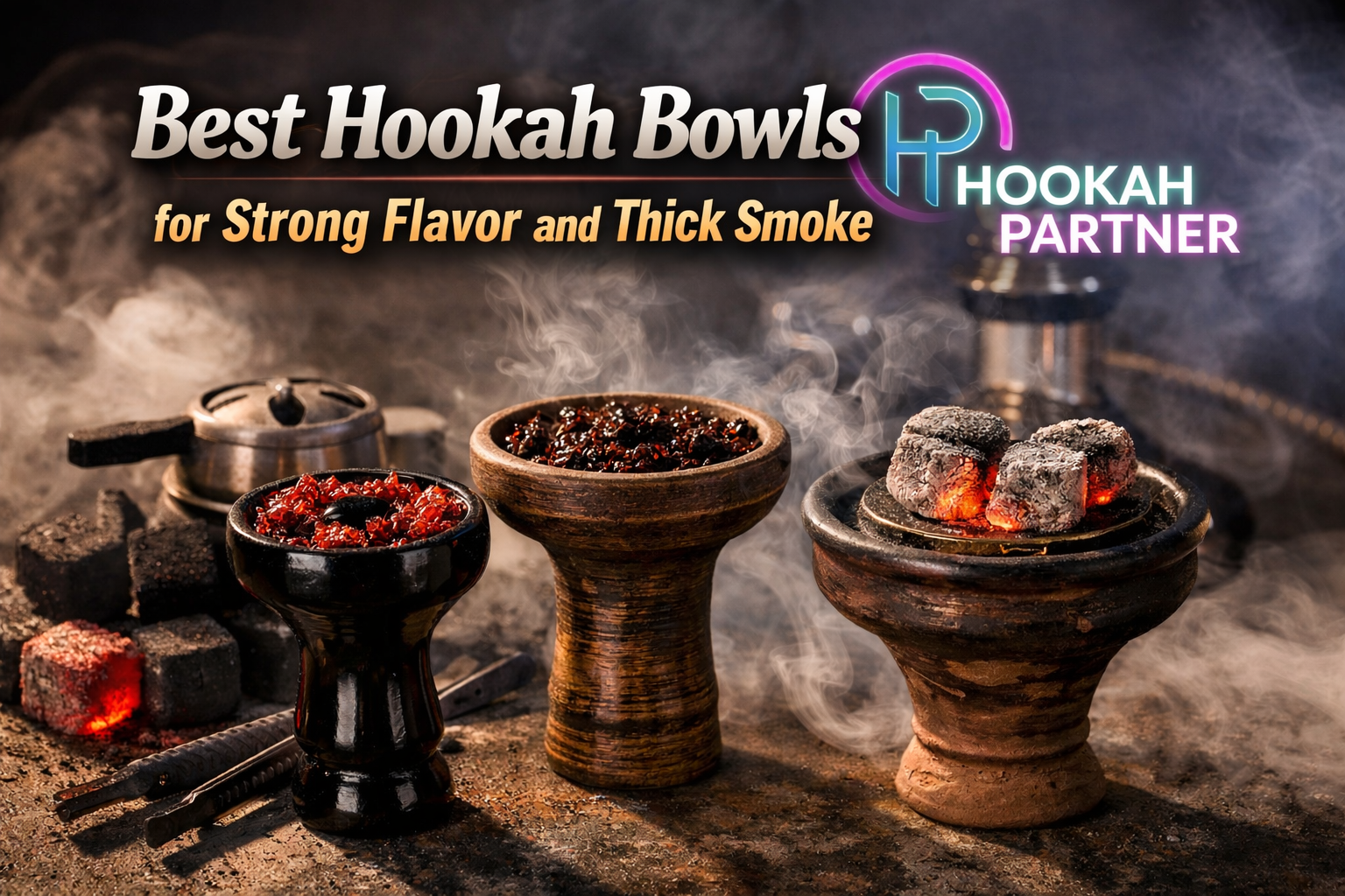 Best Hookah Bowls for Strong Flavor and Thick Smoke