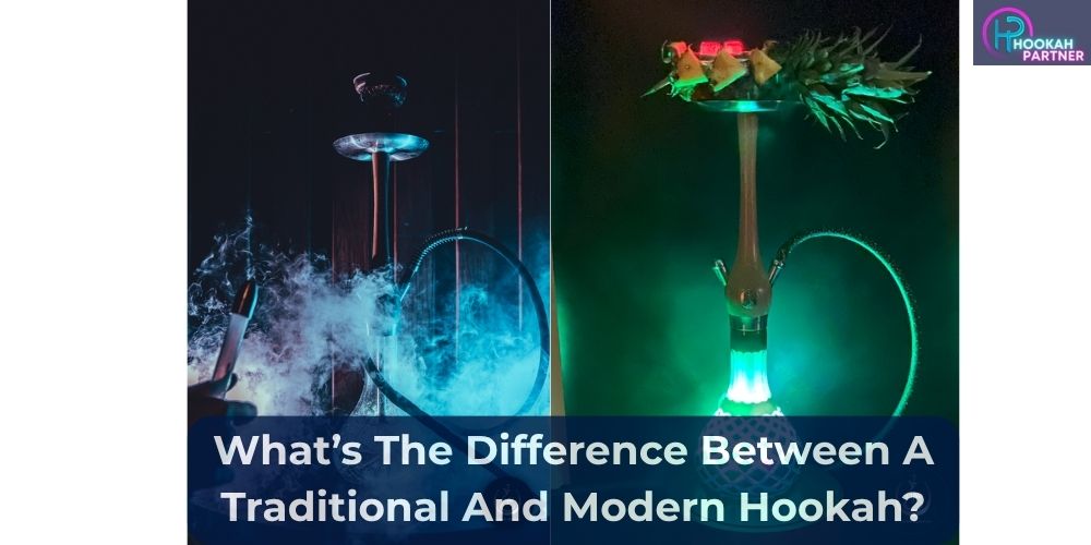 What’s The Difference Between A Traditional And Modern Hookah?