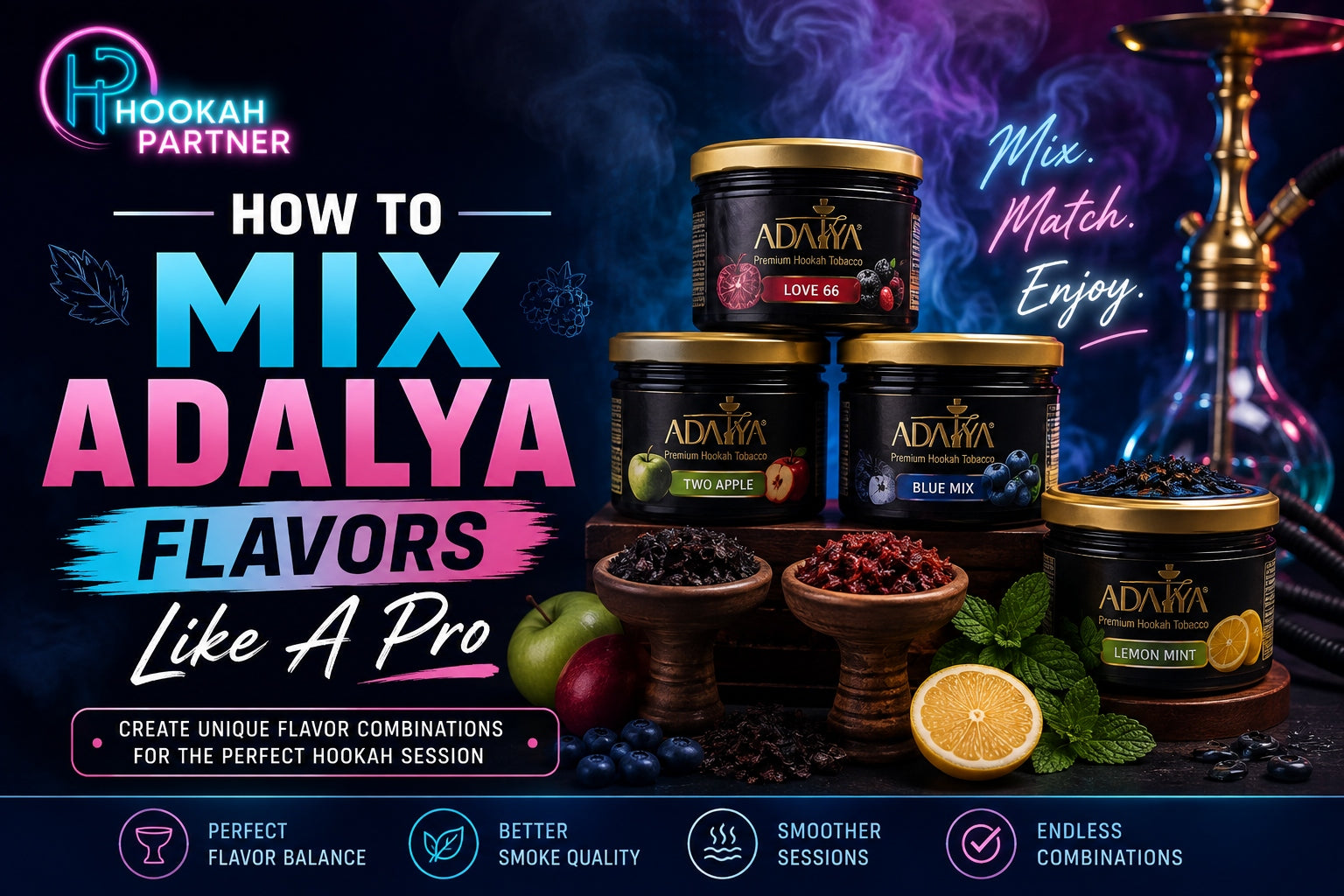 How To Mix Adalya Flavors Like A Pro