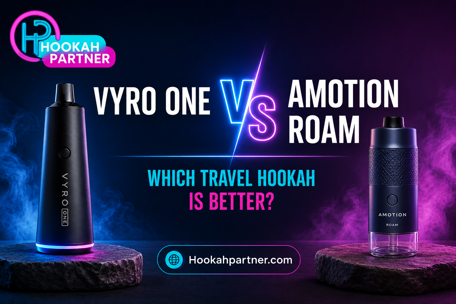 Vyro One vs Amotion Roam: Which Travel Hookah Is Better?