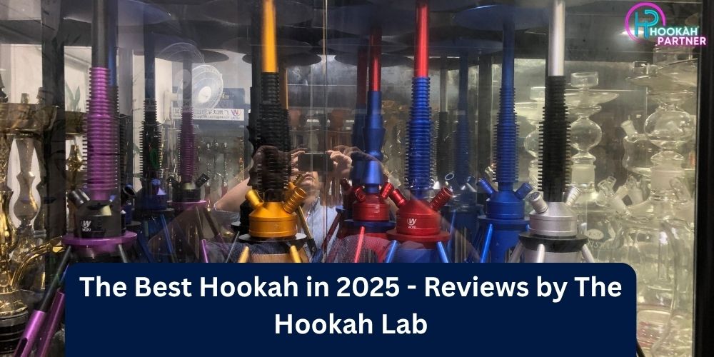 The Best Hookah in 2025 - Reviews by the Hookah Lab