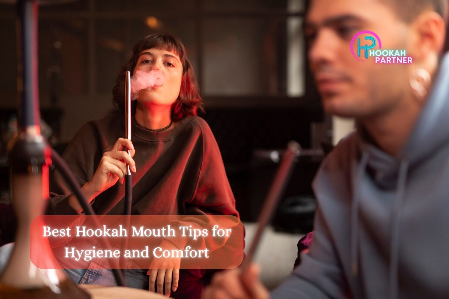 Best Hookah Mouth Tips for Hygiene and Comfort