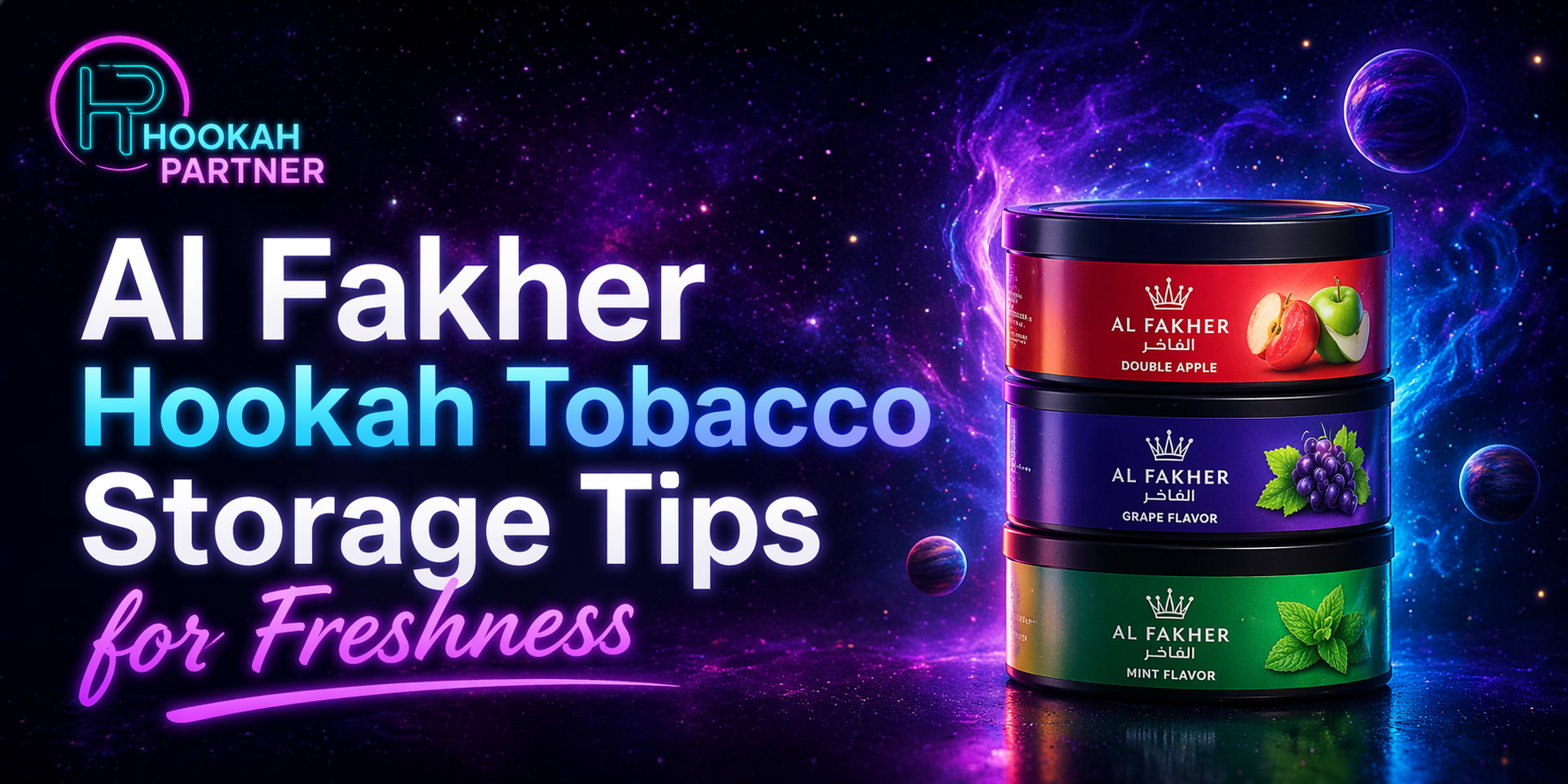 Al Fakher Hookah Tobacco Storage Tips for Freshness