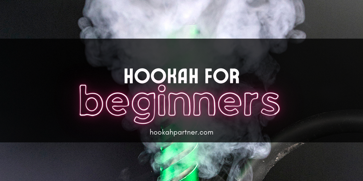 Hookah for beginners! - Hookah Partner