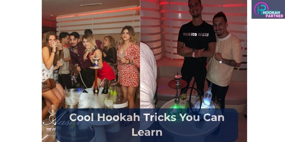 Cool Hookah Tricks You Can Learn