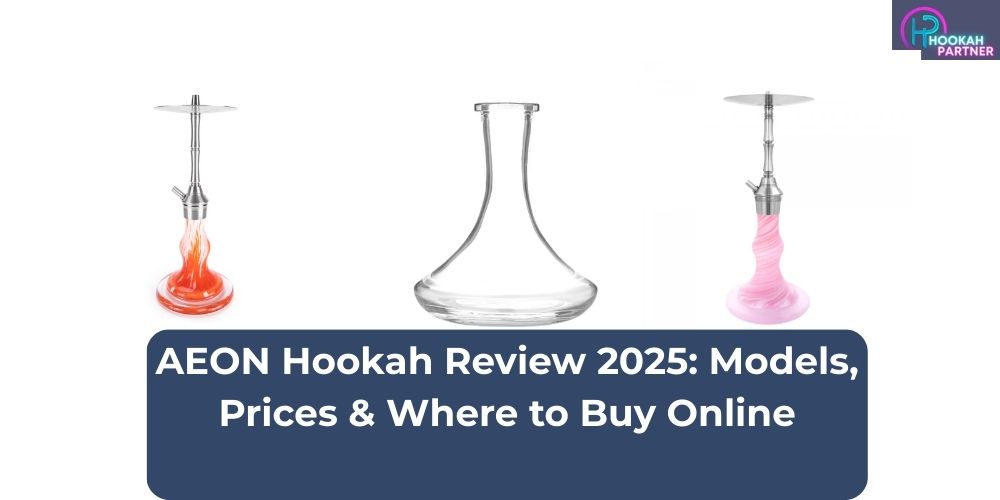 AEON Hookah Review 2025: Models, Prices & Where to Buy Online