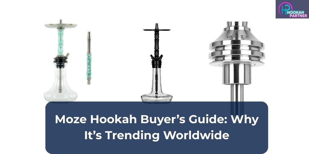 Moze Hookah Buyer’s Guide: Why It’s Trending Worldwide